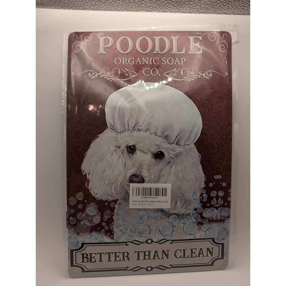 Poodle Organic Soap Co.  Better Get an‎ Clean-Steel Decor Sign 12x8